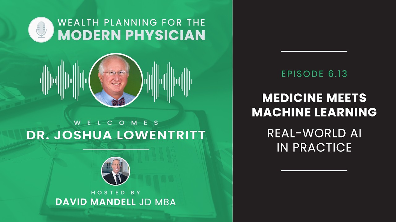 6.13 | Medicine Meets Machine Learning: Real-World AI in Practice with Dr. Joshua Lowentritt