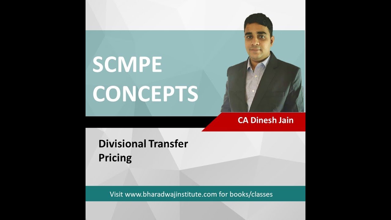 CA Final - SCMPE - Chapter 8 – Divisional Transfer Pricing