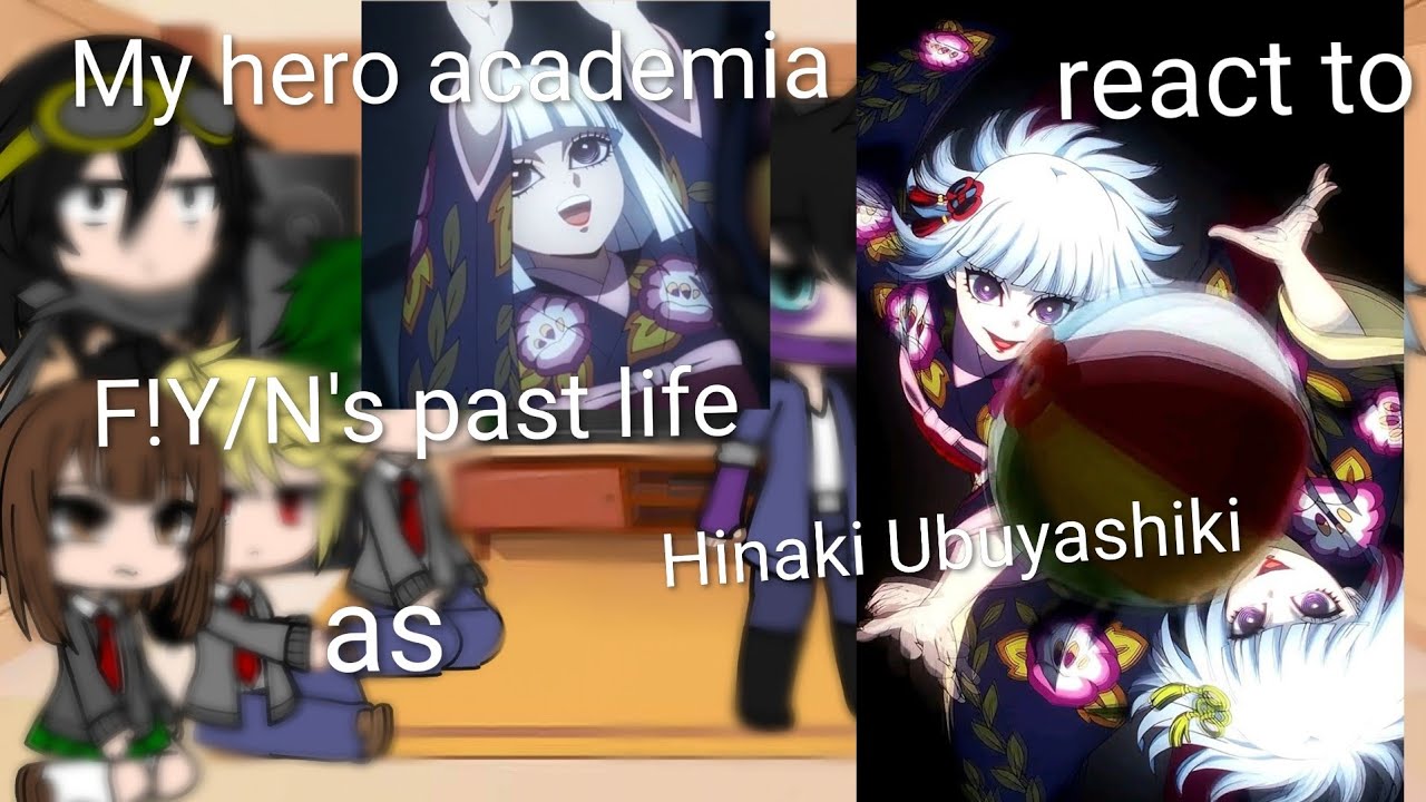 My hero academia react to F!Y/N's past life as Hinaki Ubuyashiki | short video | might be lazy