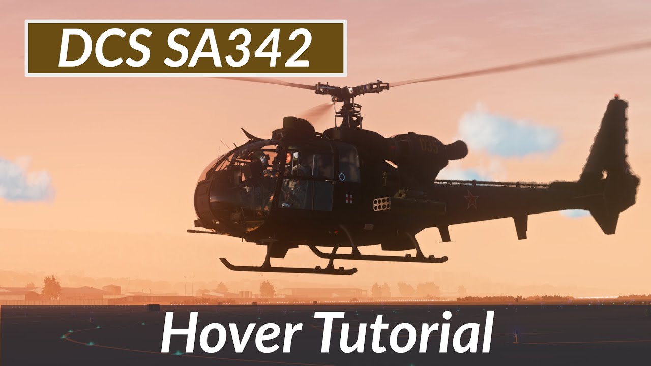 DCS SA342: Gazelle Hover Tutorial