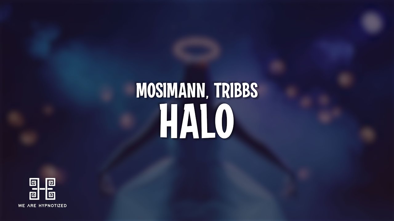 MOSIMANN feat. TRIBBS - HALO (Lyrics)