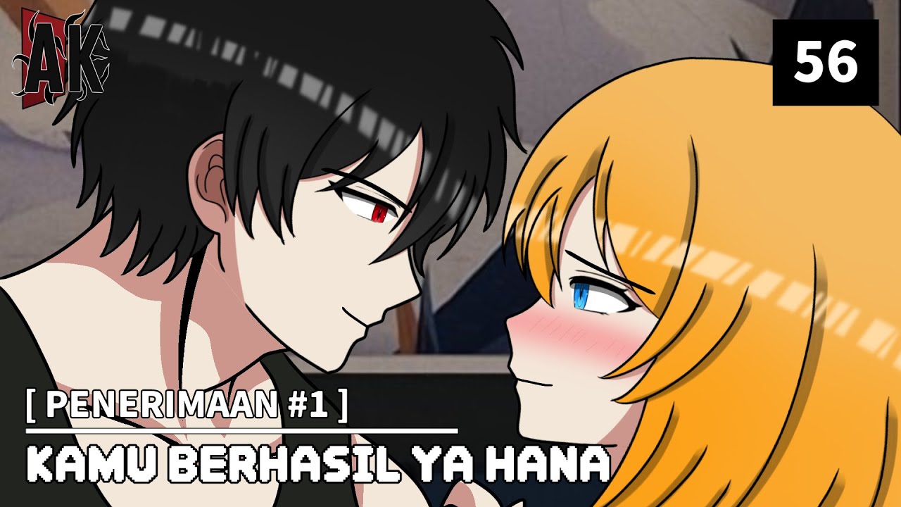 PENERIMAAN #1 - KAMU BERHASIL YA HANA | ANDRIKAI ANIMATION - EPS 56