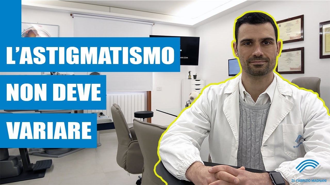 L'ASTIGMATISMO NON DEVE MAI VARIARE - Cheratocono sintomi e diagnosi
