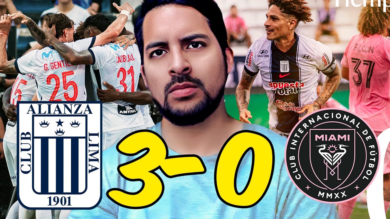 Alianza Lima 3-0 Inter Miami: GOLEADA EN MATUE