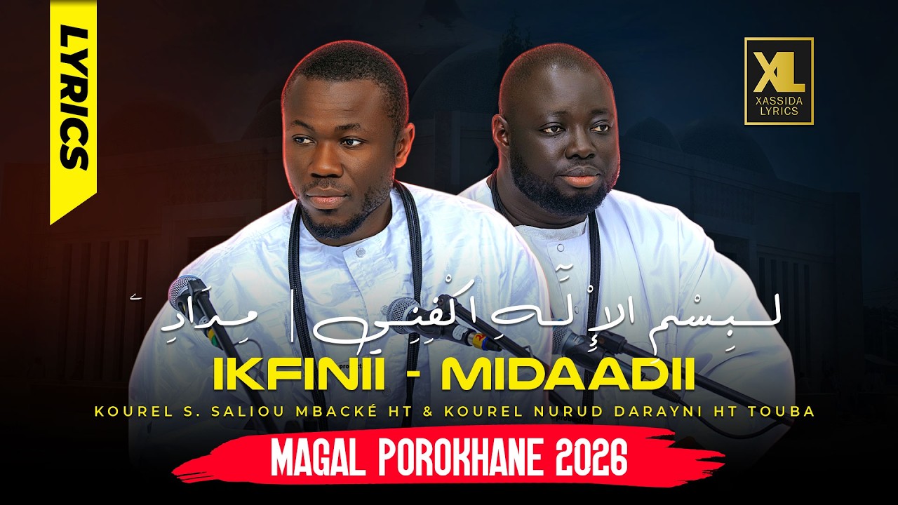 Ikfini, Midaadii par Kourel S. Saliou Mbacké, Kourel Nurud Darayni HT Touba (Magal Porokhane 2026)
