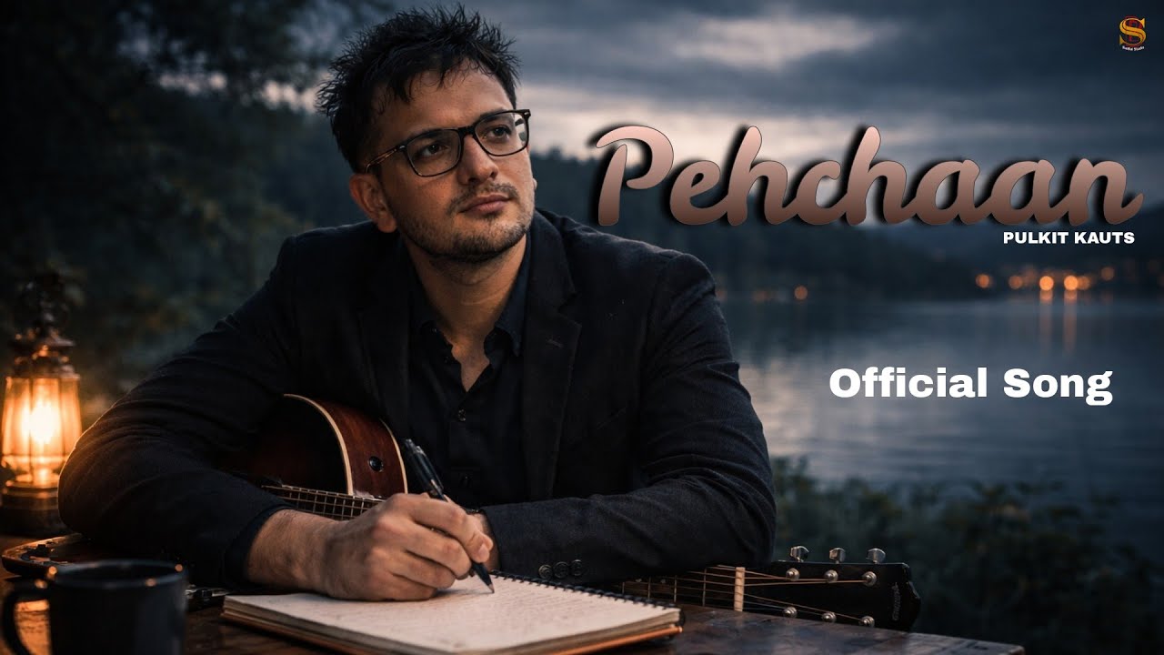 PEHCHAAN (Identity) – Pulkit Kauts | Soulful Hindi Song | Emotional Song | Identity Story