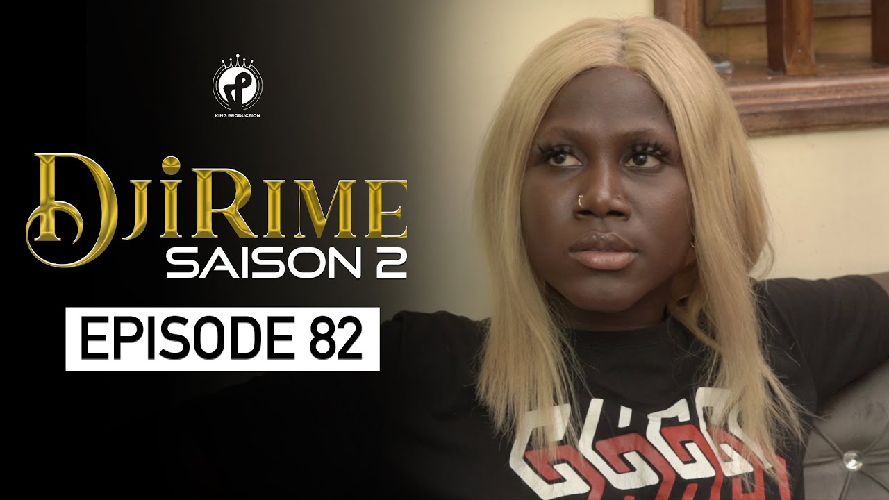 Série - Djirime - Saison 2 - Episode 82