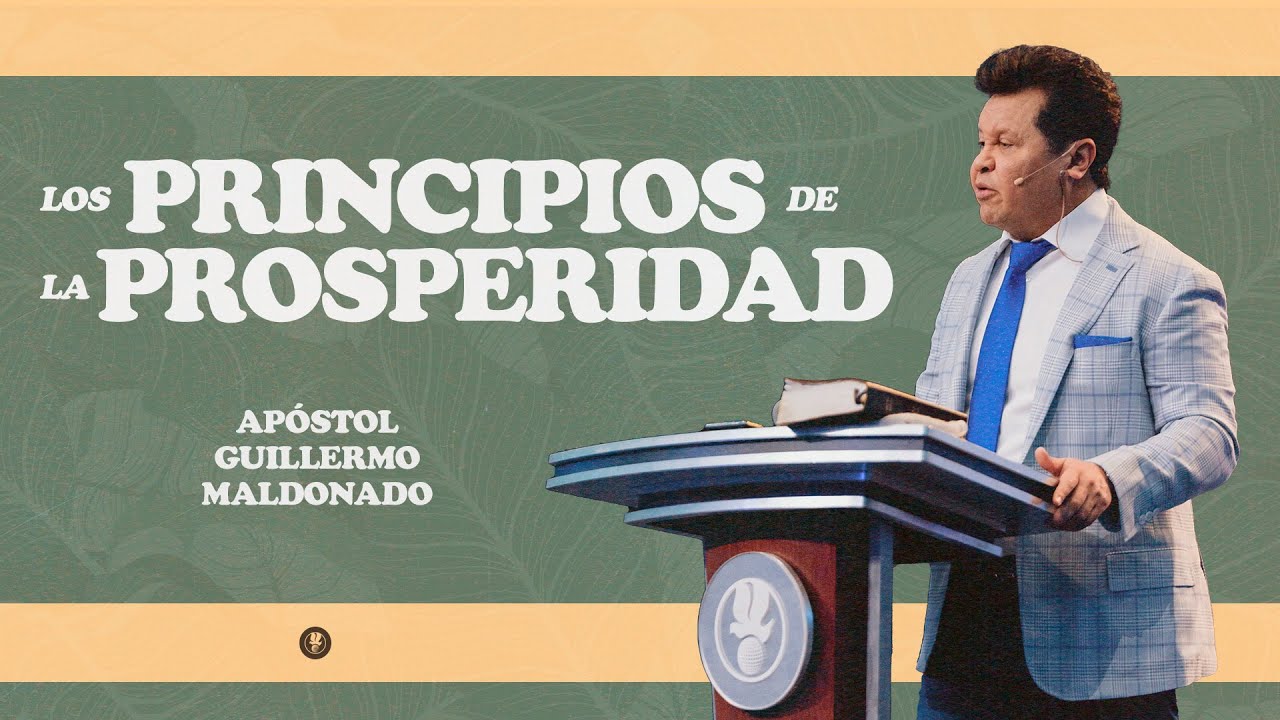 Los Principios de la Prosperidad (Serm&oacute;n) Parte 1 | Guillermo Maldonado