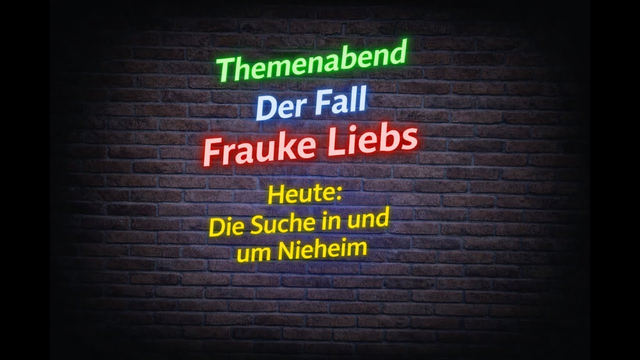 Themenabend zu dem Fall Frauke Liebs - Heute: Die Suche in und um Nieheim