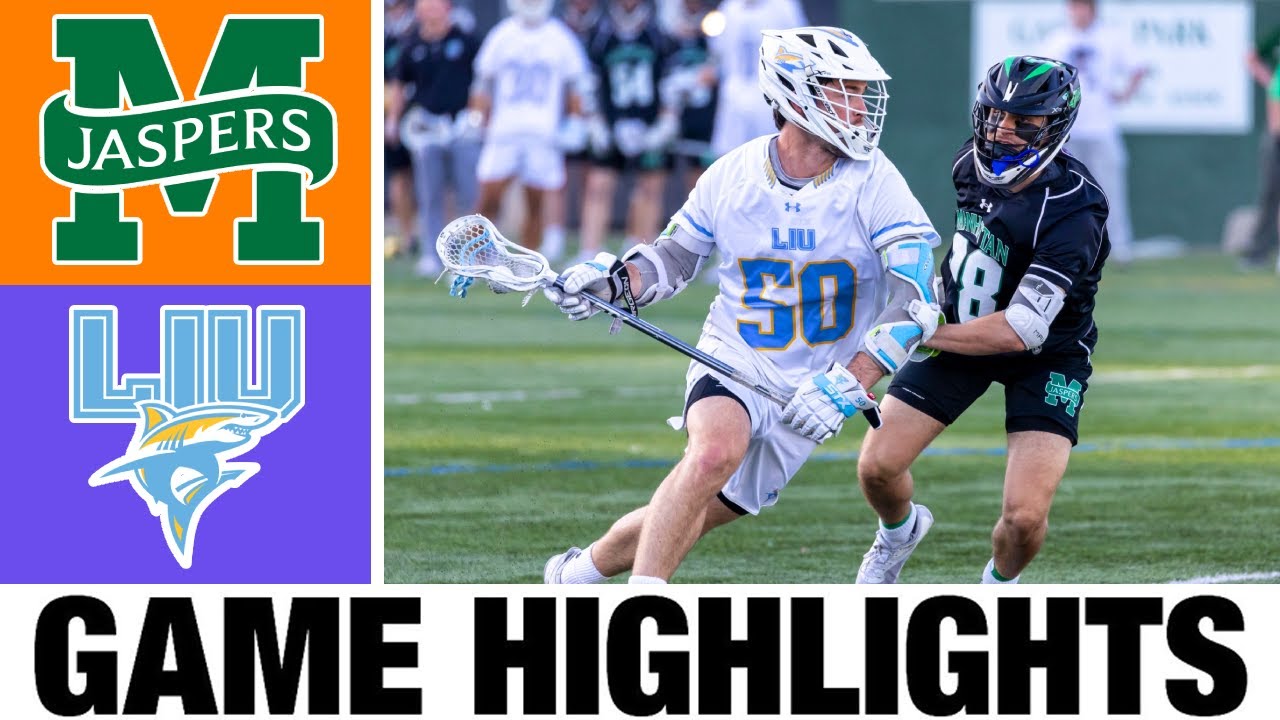 Long Island University vs Manhattan Highlights - Semifinal | 2024 College Lacrosse