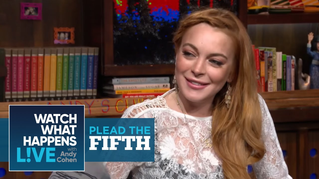 Lindsay Lohan On Justin Timberlake, Zac Efron And 'The List' | Plead the Fifth | WWHL
