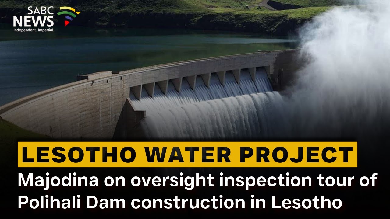 Majodina on oversight inspection tour of Polihali Dam construction in Lesotho