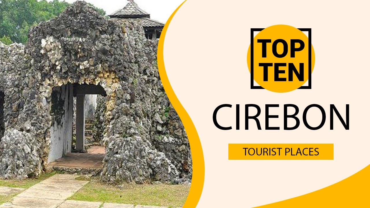 Top 10 Best Tourist Places to Visit in Cirebon | Indonesia - English