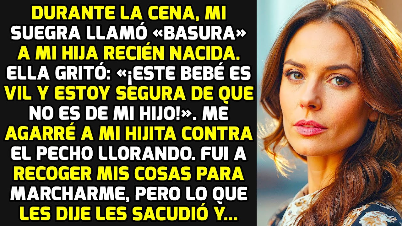 Durante La Cena, Mi Suegra Llamó «Basura» A Mi Hija Recién Nacida, Pero Mi Reacción.. HISTORIAS VIDA