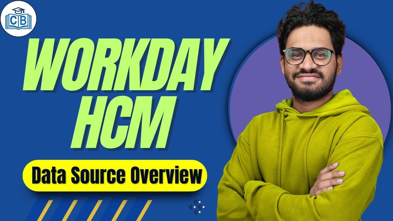 Workday HCM Data Source Overview | Workday HCM Online Tutorial | Workday HCM Course | CyberBrainer