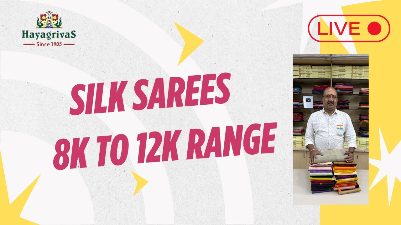 Daily Live with #hayagrivassilkhouse - 8k to 12k range silk sarees - Each sarees are Unique!!