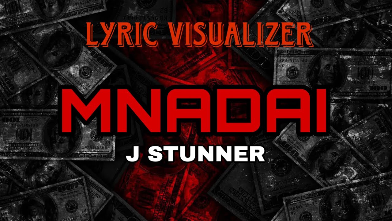 J Stunner &ndash; MNADAI (Lyric Visualizer) #AfroDancehall #254TrapMusic
