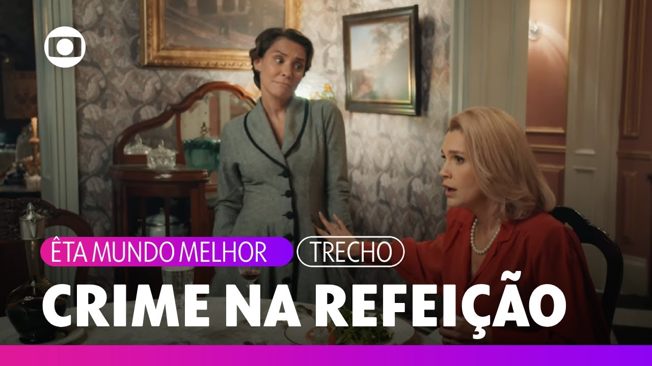 Inês envenena a comida do Barão e Sandra fica viúva como queria | Êta Mundo Melhor | TV Globo