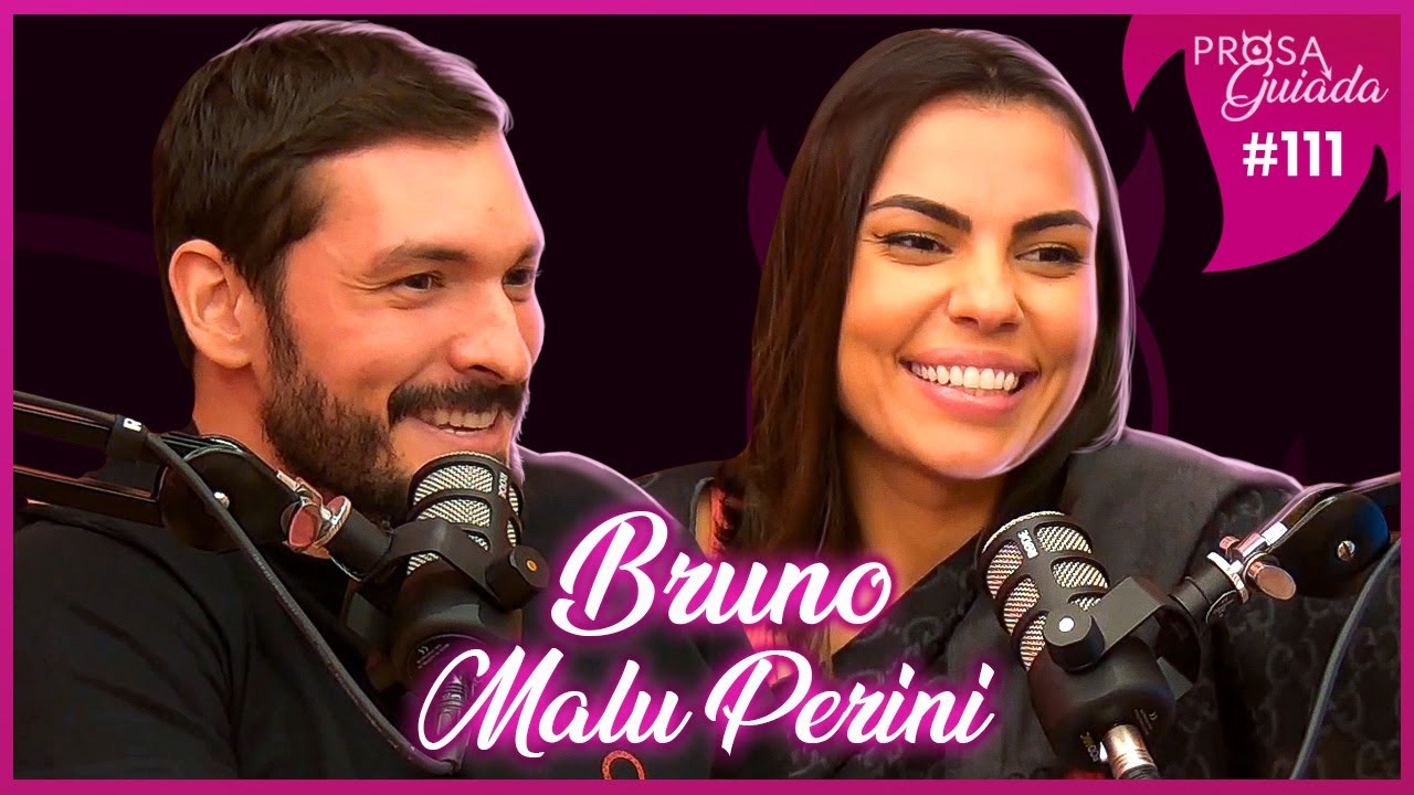BRUNO E MALU PERINI - Prosa Guiada #111
