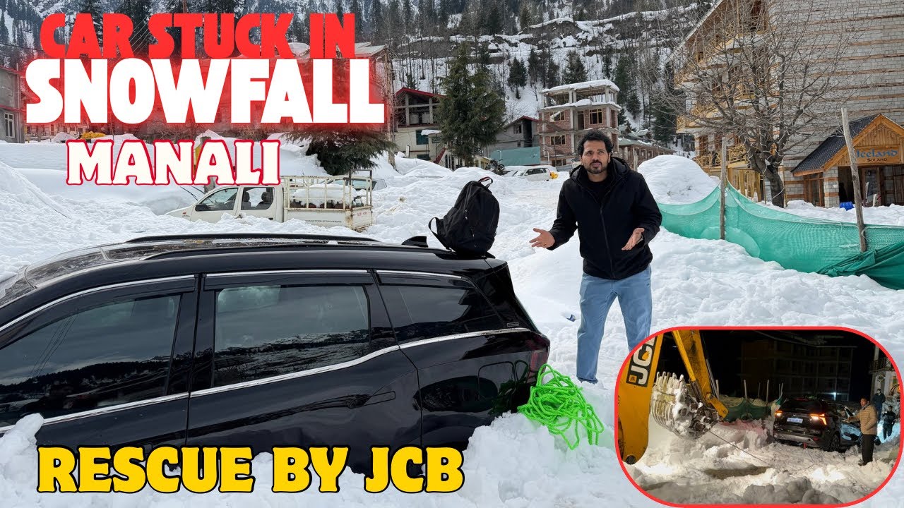 MANALI CAR RESCUE,jcb से निकली गाड़ी, snowfall in manali,solang valley snow,solang valley road.