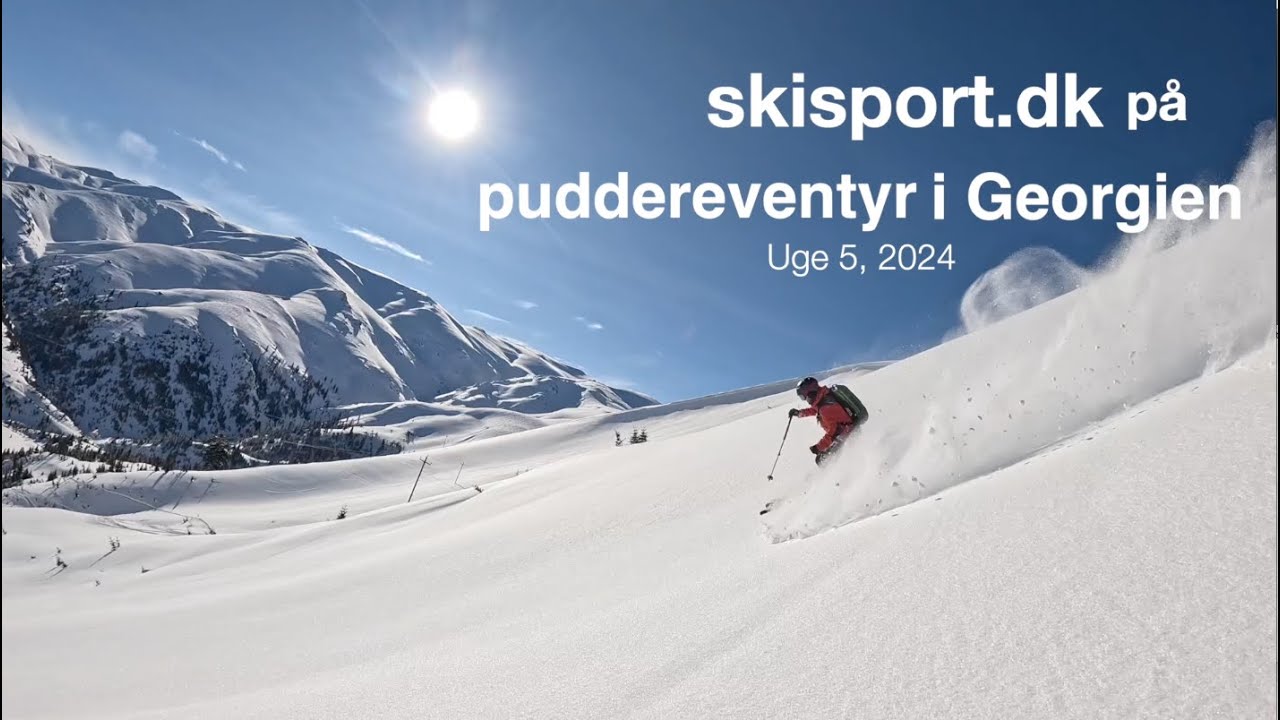 En ikke helt almindelig skiferie i Georgien - WOW en oplevelse