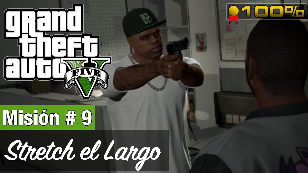 Grand Theft Auto 5 - Misión #9 - Stretch el Largo (Medalla de Oro / 100%)
