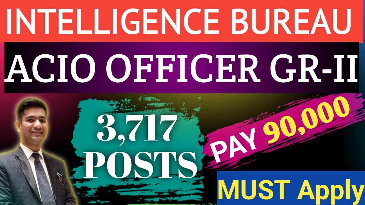 IB ACIO GR-II RECRUITMENT 2025 || ALL YOU NEED TO KNOW || INTELLIGENCE BUREAU RECRUITMENT 2025