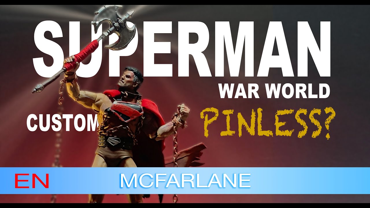 How to Customize Superman War World Pinless