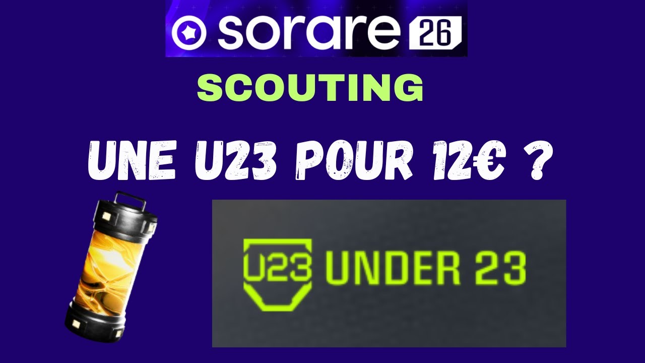 Sorare 2026 : Une U23 &agrave; - de 12&euro; ? Objectif Essence !