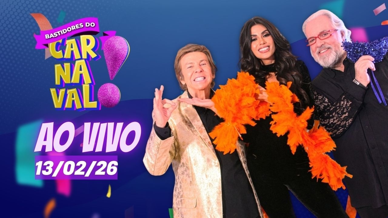 BASTIDORES DO CARNAVAL REDETV! 13/02/2026 - AO VIVO