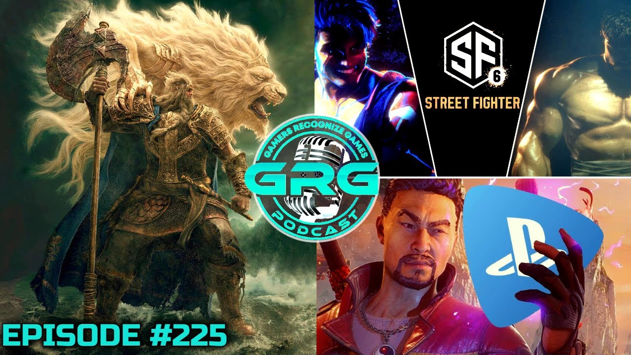 GRG Podcast 225  Edlen Ring GOTY Already?/ Will Street Fighter 6 Be Exclusive/ New PS Now Service