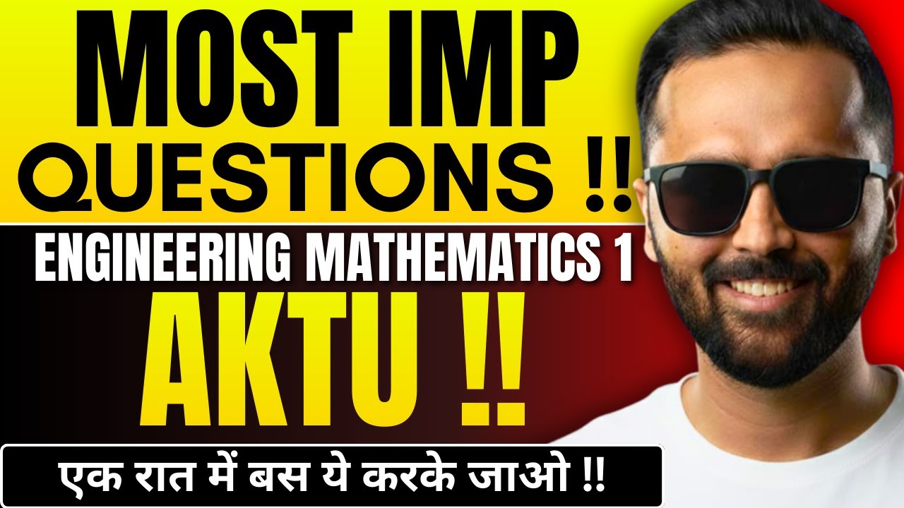 LIVE | AKTU Engineering Mathematics 1 | MOST IMP Questions |