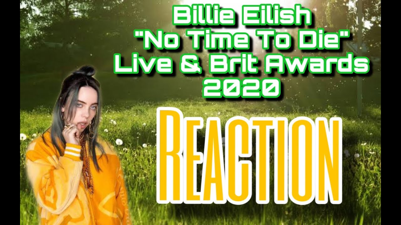 MAC REACTS: Billie Eilish - No Time To Die (Live from the Brit Awards)