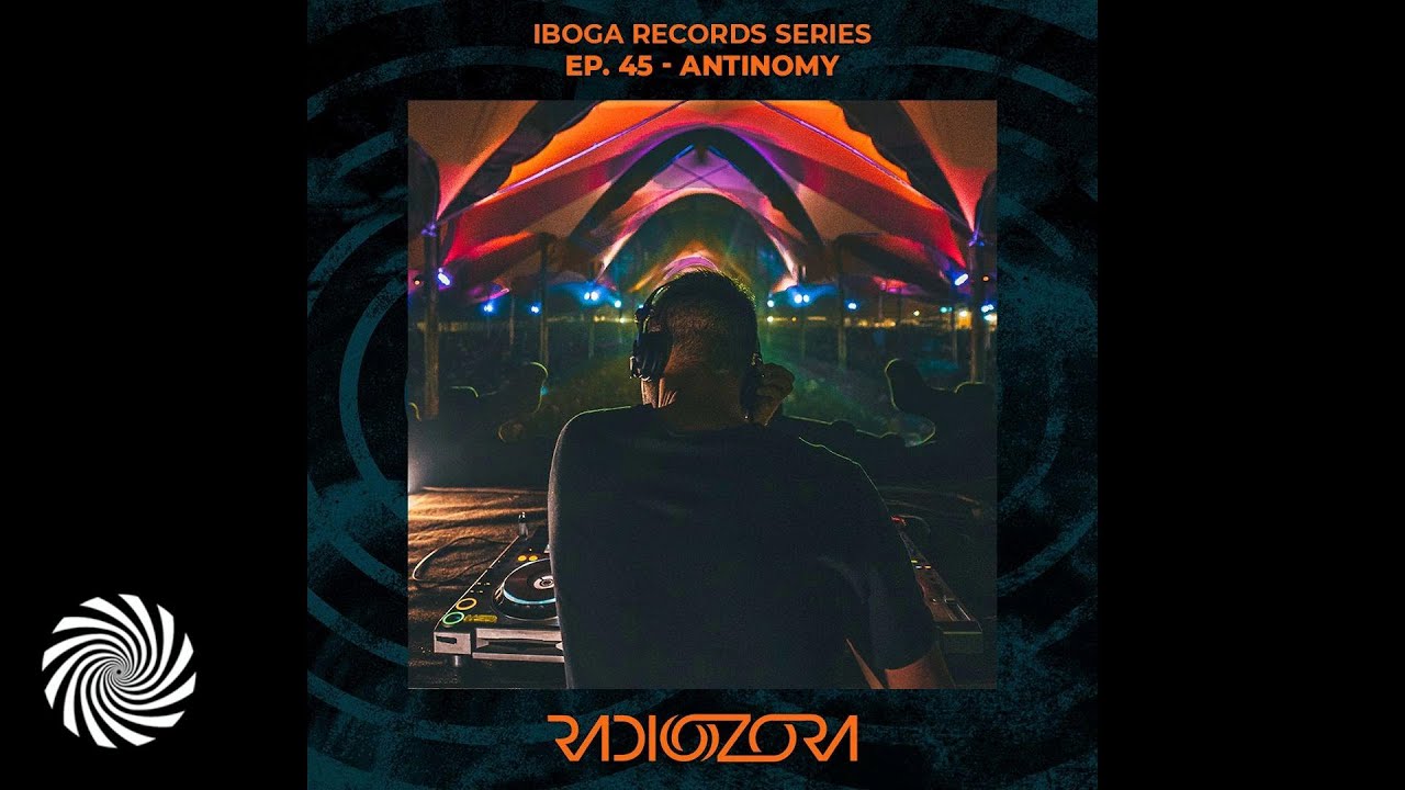 RadiOzora - Iboga Series - Episode45 - Antinomy