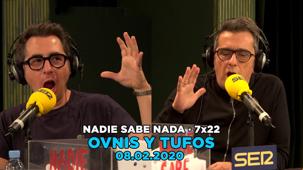NADIE SABE NADA 7x22 | OVNIs y tufos