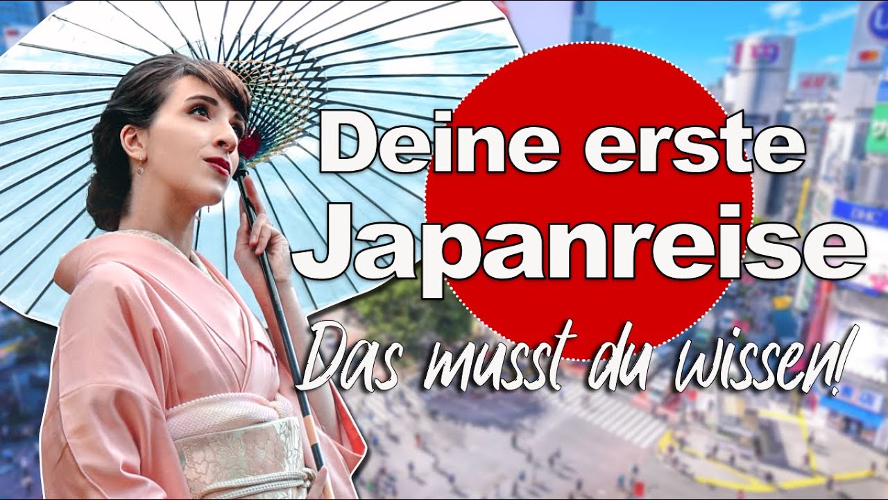 Deine erste Japanreise 🇯🇵 Das ist gut zu wissen!