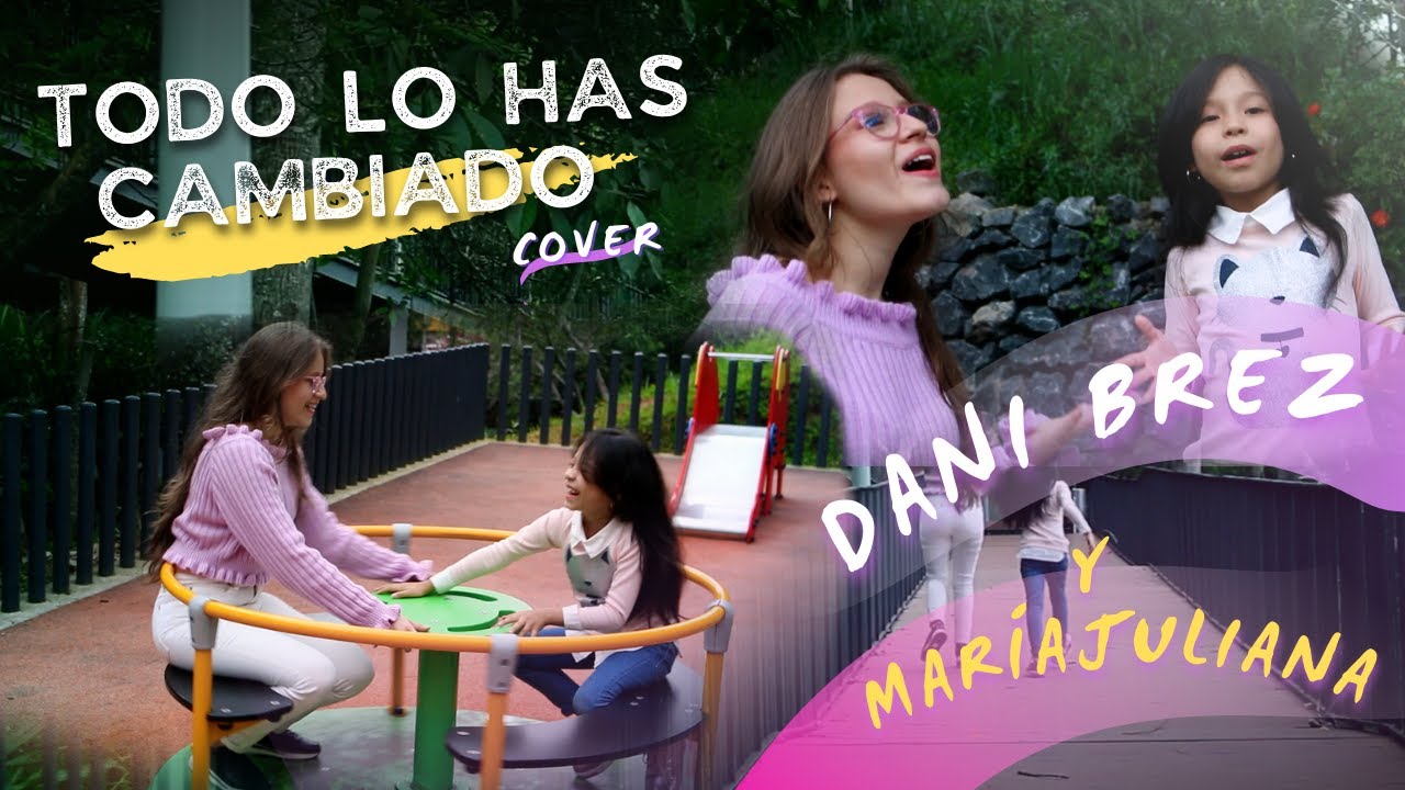 Todo lo has cambiado - Danilo montero (Cover)  Dani Brez ft. María Juliana