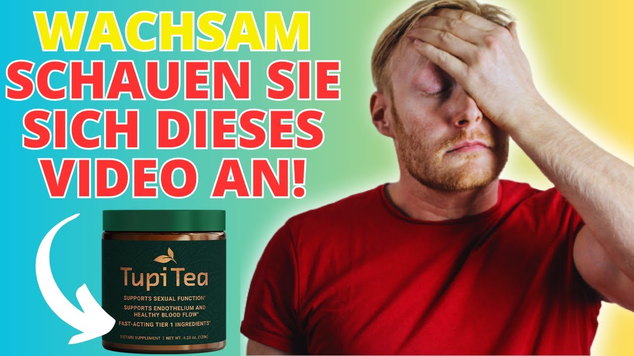 ERG&Auml;NZUNG VON TUPI TEE, VORTEILE VON TUPI TEE, TUPI TEE BEWERTUNG, TUPI TEE SITE