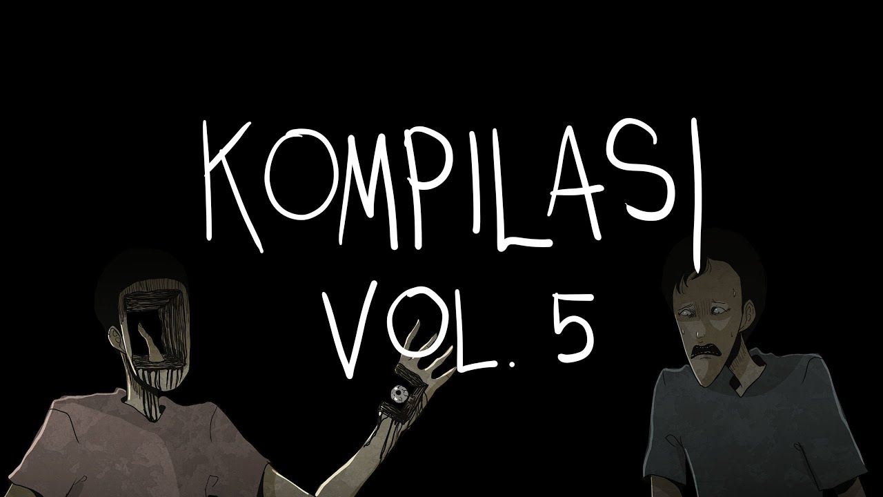 Kompilasi Vol. 5 - Gloomy Sunday Club Animasi Horor