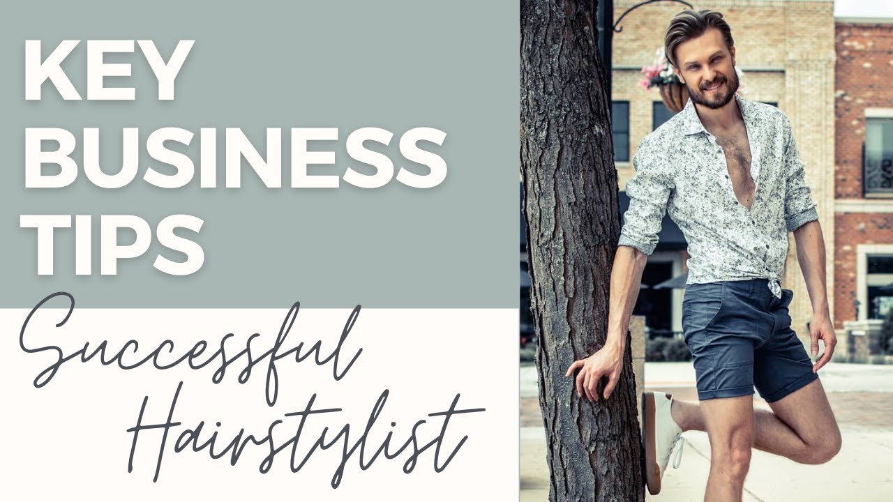 Key Business Tips to Become a Successful Hairstylist