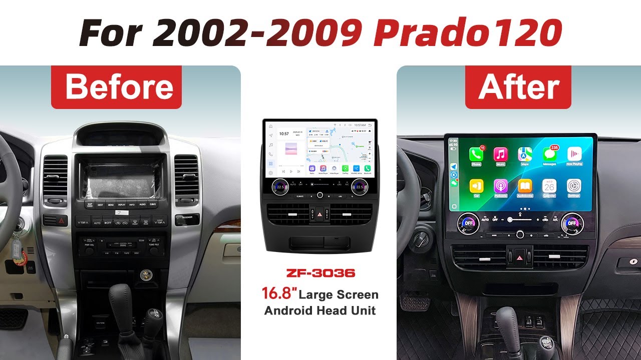 ZF-3036 Installation-Toyota 2002-2009 Prado120 / Lexus GX470 upgrade 16.8'' Android Head Unit Screen