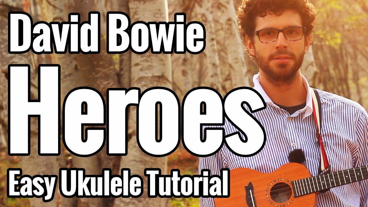 David Bowie - Heroes - Ukulele Tutorial With Picking And Tabs