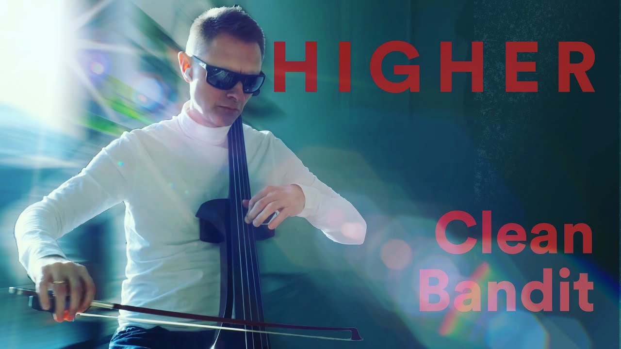 Clean Bandit (Cello cover) - HIGHER #cleanBandit #coversong