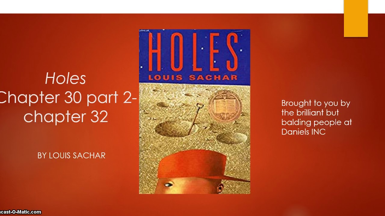 Holes chapter 30 part 2 - chapter 32