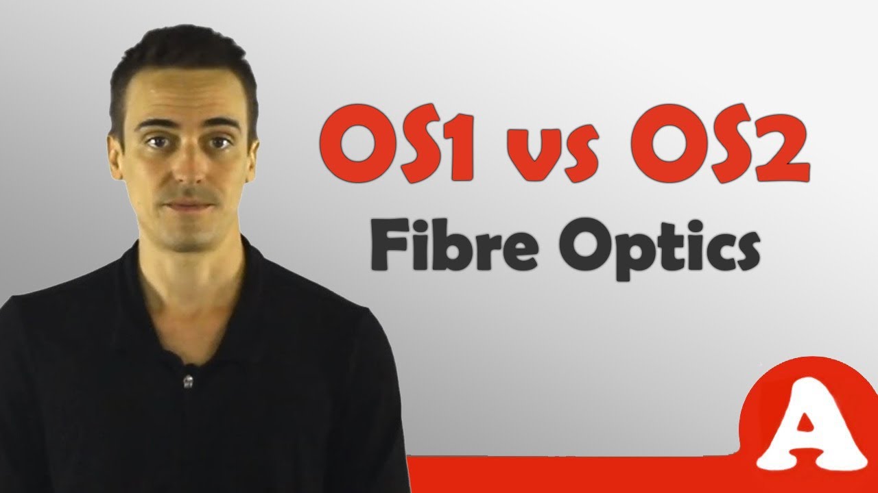 OS1 vs OS2 Fibre Optic Cable Standards
