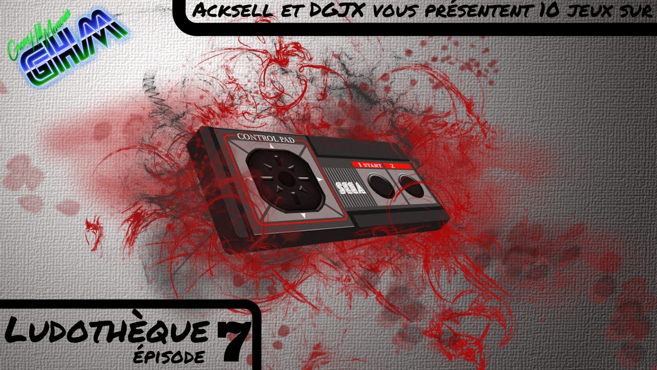 [Ludothèque #007] Acksell & DGJX vous présentent 10 jeux sur Master System !