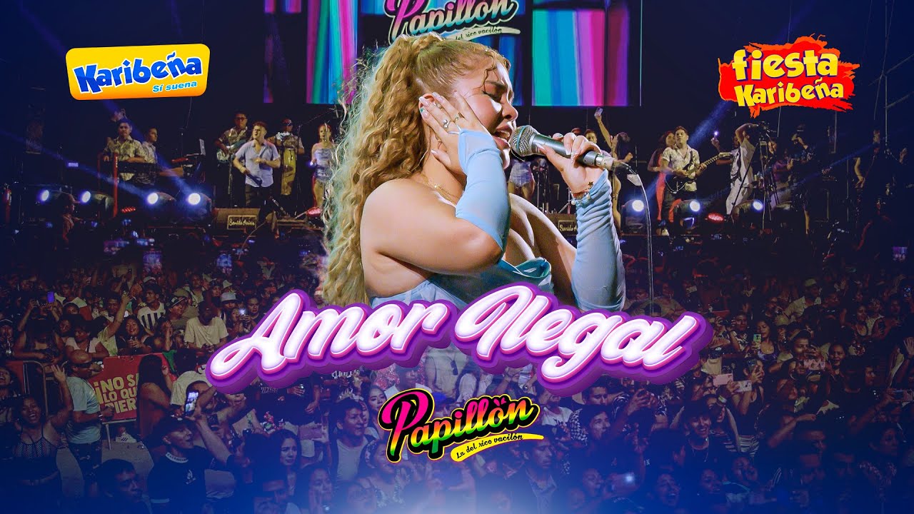 Amor Ilegal - Papillón (Fiesta Karibeña - Playazo 2024)
