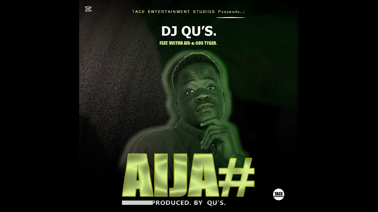 Dj Qu's_AIJAN_Feat.- Victor_&_Cos Tyger_Prod_Dj_Dj Qu's ( Official Audio)