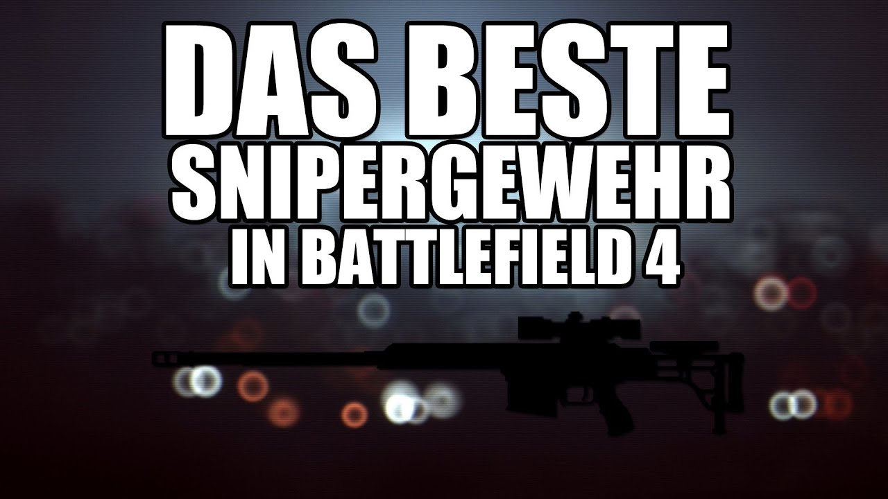 Battlefield 4 | Das BESTE SNIPERGEWEHR in BF4 | Ekwah