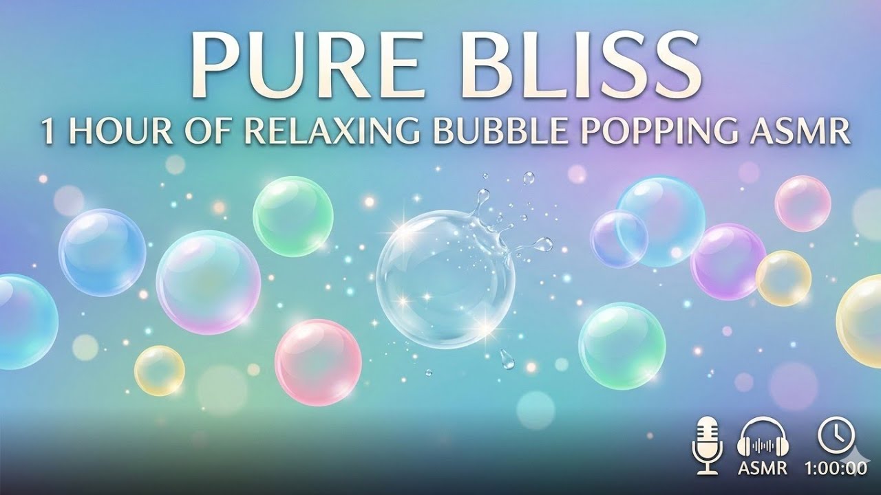 Pure Bliss: 1 Hour of Relaxing Bubble Popping ASMR